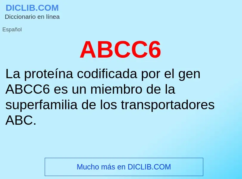 What is ABCC6 - definition