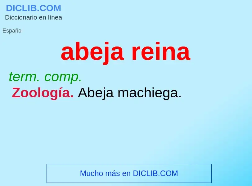 O que é abeja reina - definição, significado, conceito