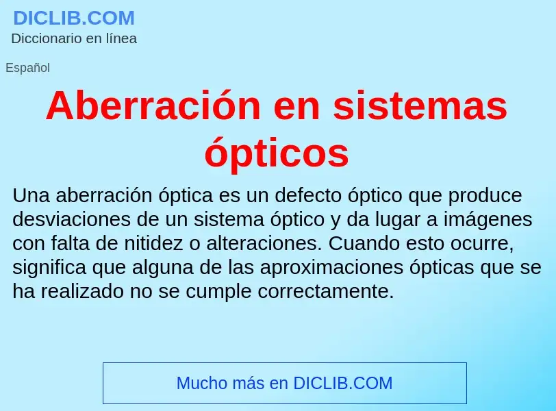 O que é Aberración en sistemas ópticos - definição, significado, conceito