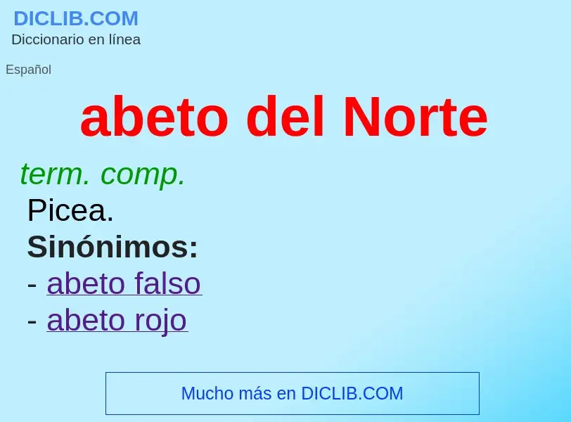 What is abeto del Norte - meaning and definition