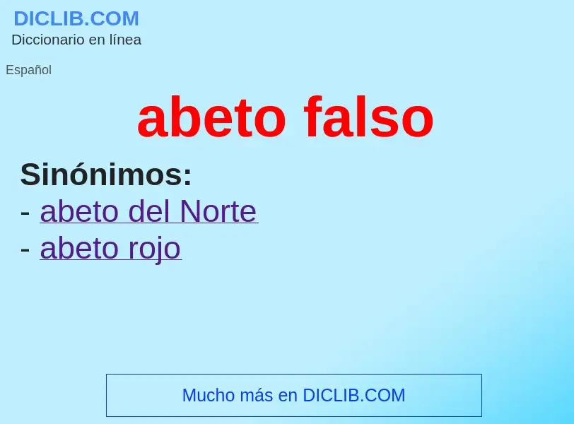 What is abeto falso - definition