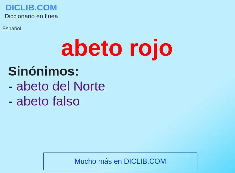 What is abeto rojo - meaning and definition