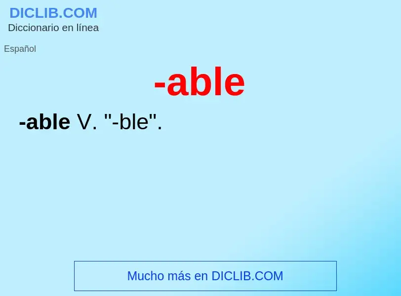 Wat is -able - definition