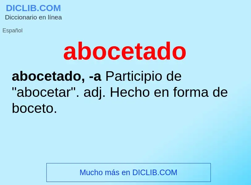 What is abocetado - definition