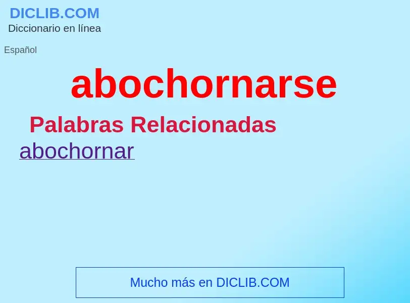 What is abochornarse - meaning and definition