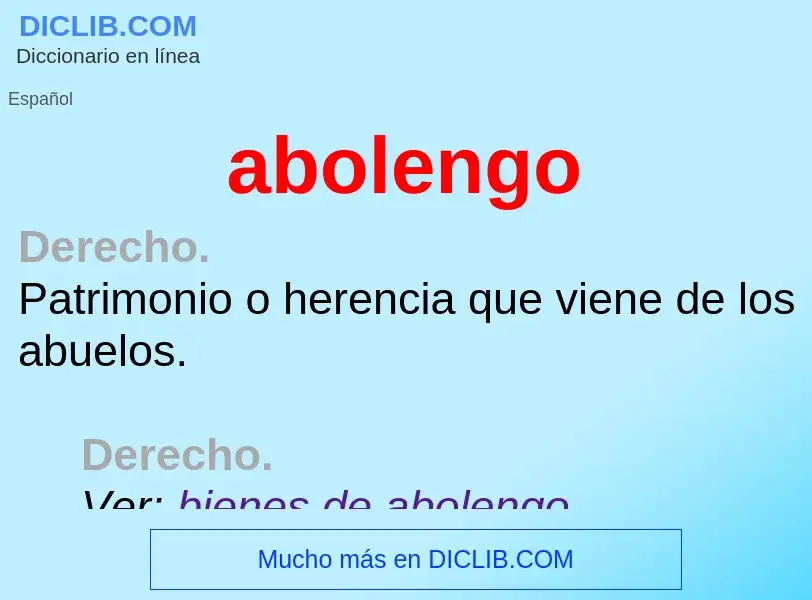 O que é abolengo - definição, significado, conceito