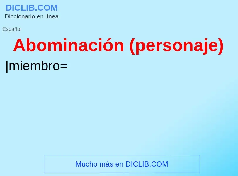 Was ist Abominación (personaje) - Definition