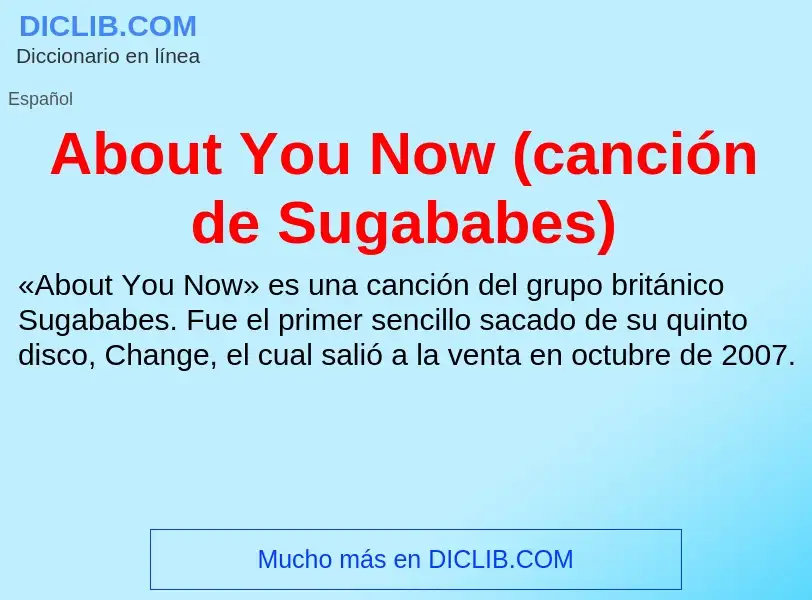 ¿Qué es About You Now (canción de Sugababes)? - significado y definición