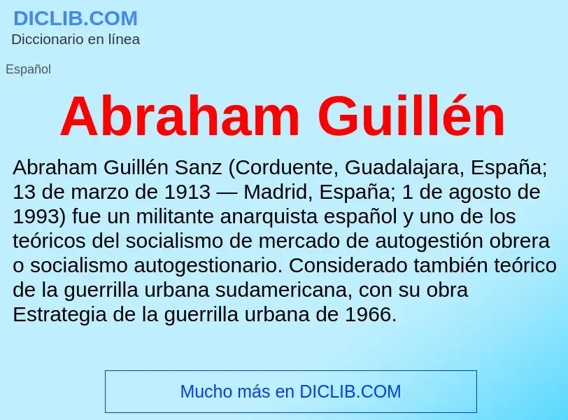 O que é Abraham Guillén - definição, significado, conceito