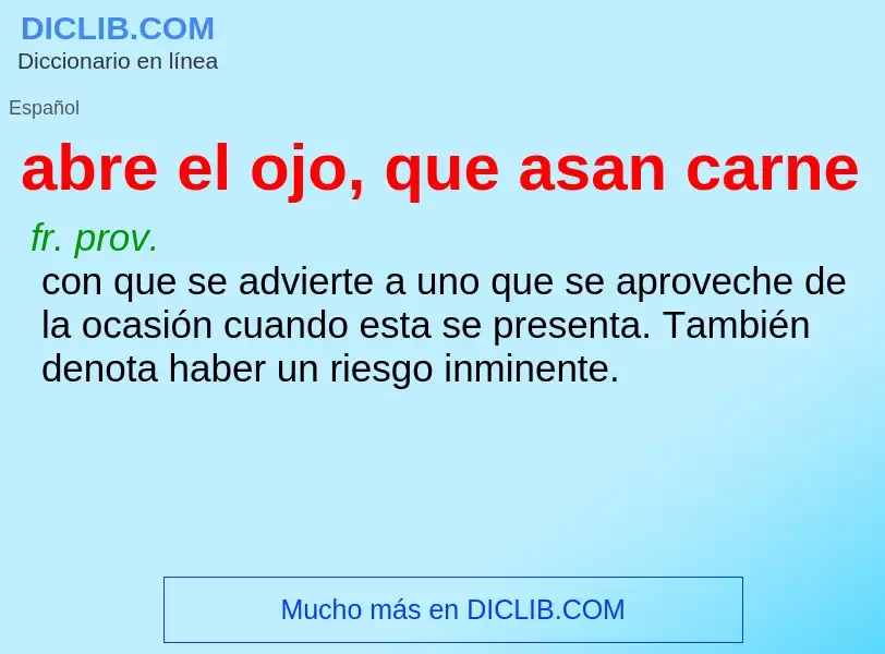 O que é abre el ojo, que asan carne - definição, significado, conceito