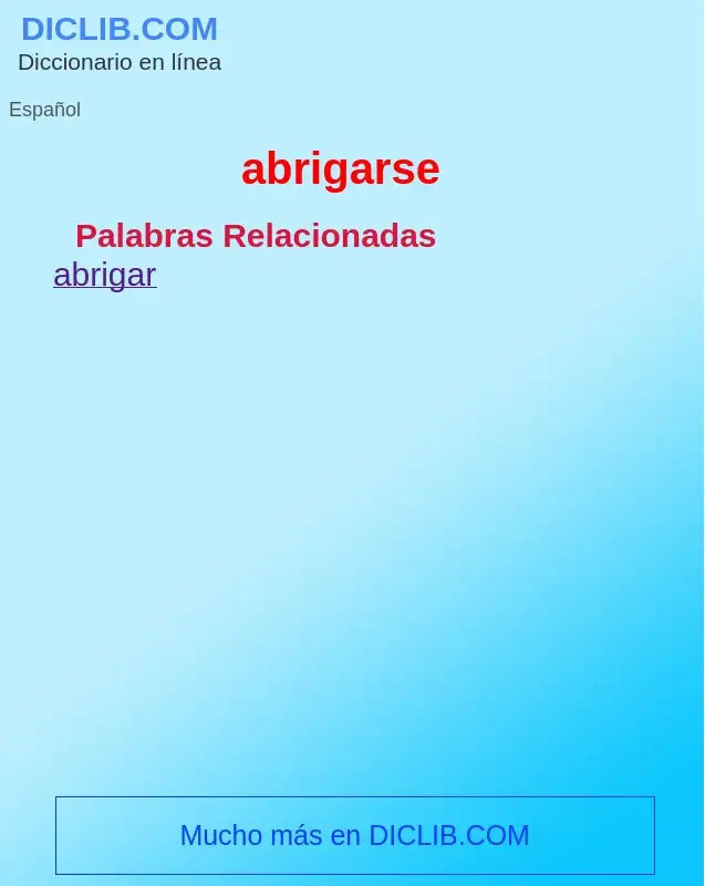 What is abrigarse - definition