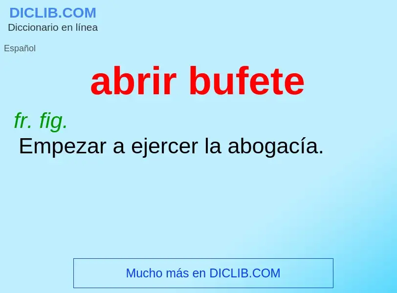 Was ist abrir bufete - Definition