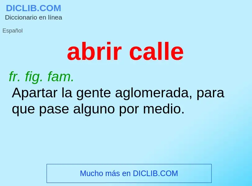 O que é abrir calle - definição, significado, conceito