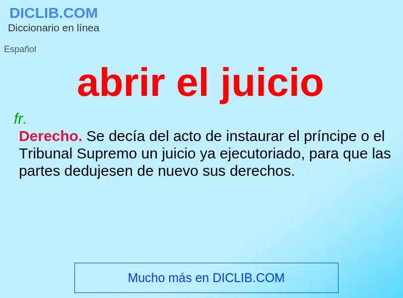 ¿Qué es abrir el juicio? - significado y definición