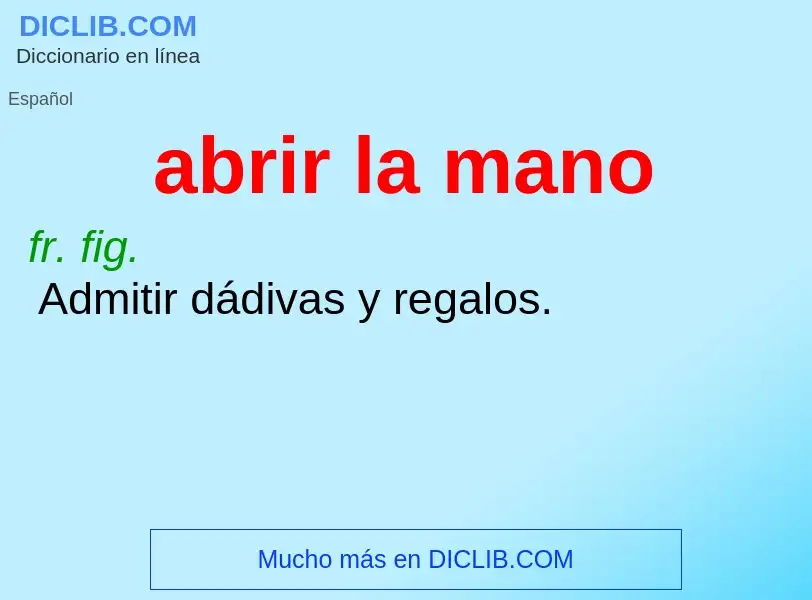 ¿Qué es abrir la mano? - significado y definición