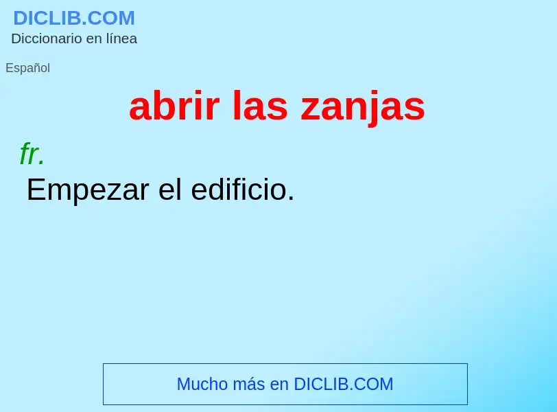 ¿Qué es abrir las zanjas? - significado y definición