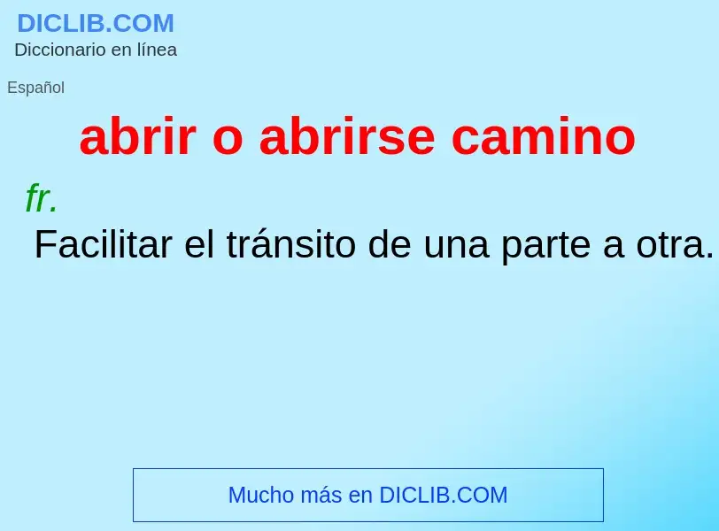 Wat is abrir o abrirse camino - definition