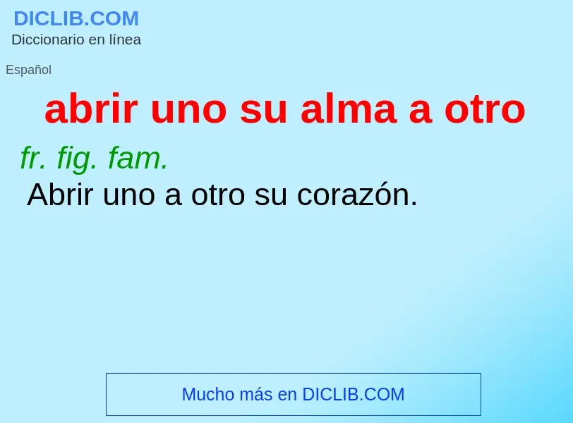 Wat is abrir uno su alma a otro - definition