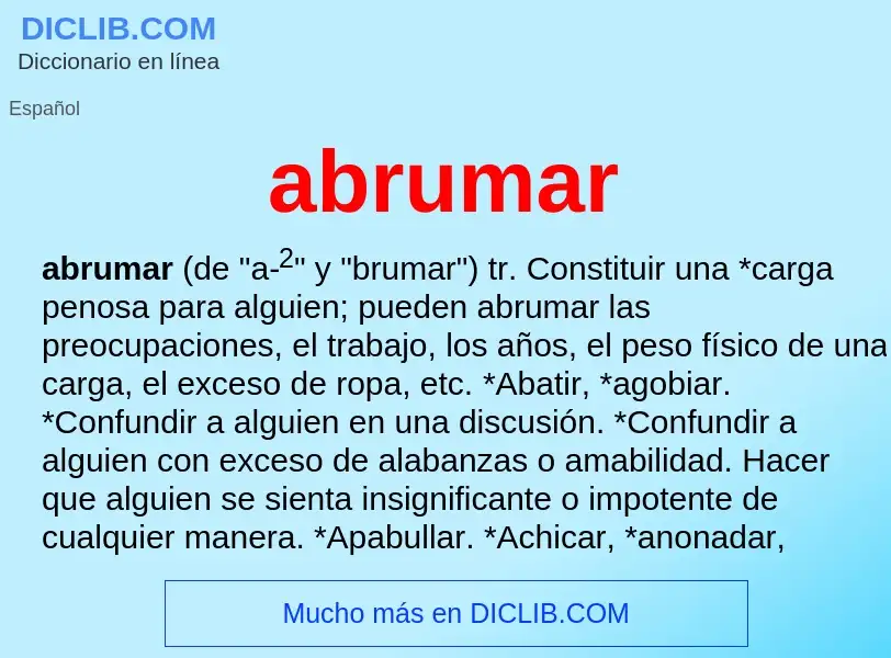 O que é abrumar - definição, significado, conceito