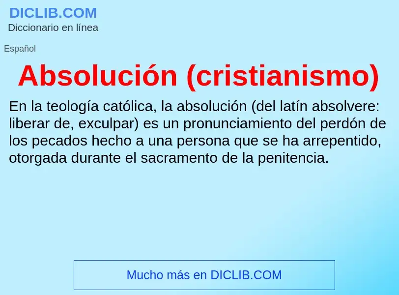 What is Absolución (cristianismo) - meaning and definition