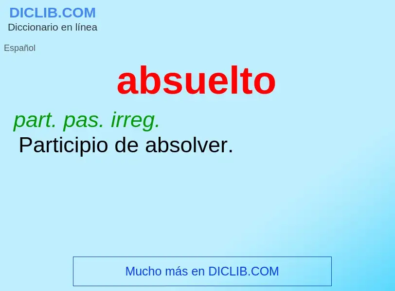 O que é absuelto - definição, significado, conceito