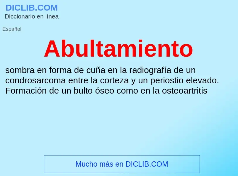 What is Abultamiento - definition