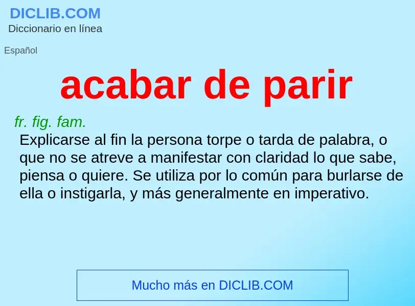 Wat is acabar de parir - definition