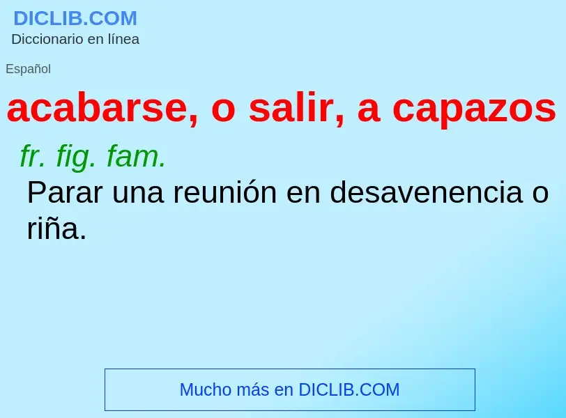 ¿Qué es acabarse, o salir, a capazos? - significado y definición