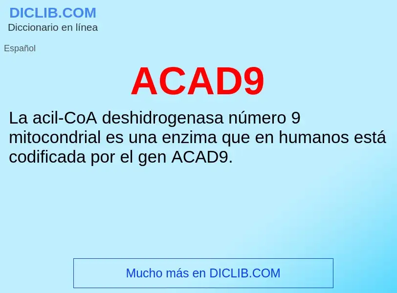 What is ACAD9 - definition