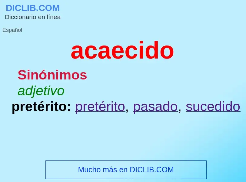 What is acaecido - meaning and definition