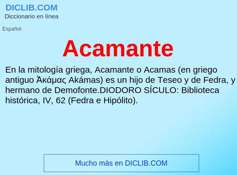 ¿Qué es Acamante? - significado y definición