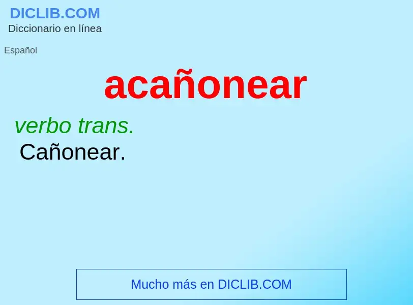 Wat is acañonear - definition