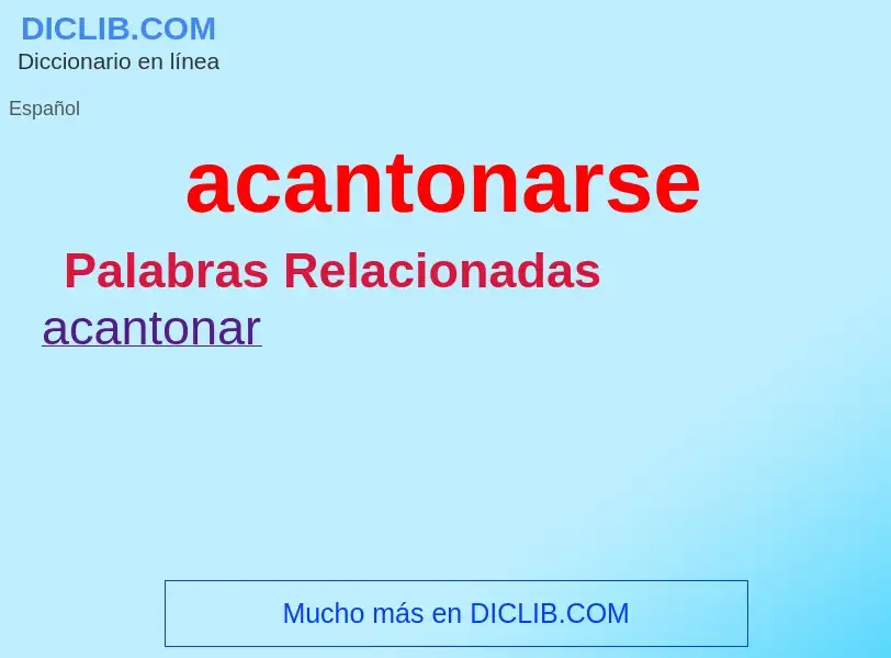 ¿Qué es acantonarse? - significado y definición