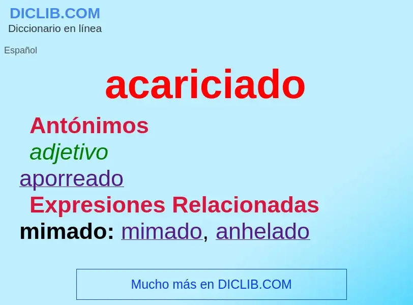 What is acariciado - meaning and definition