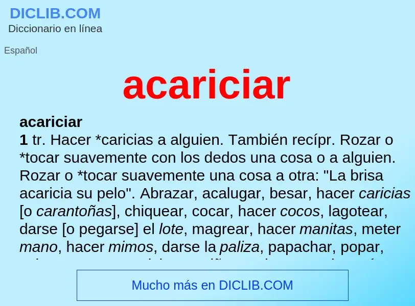 Wat is acariciar - definition