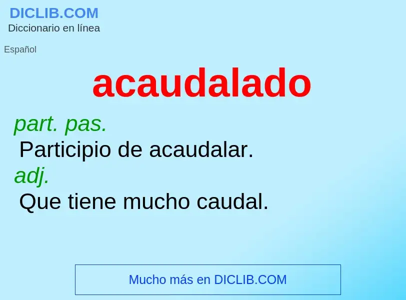 O que é acaudalado - definição, significado, conceito