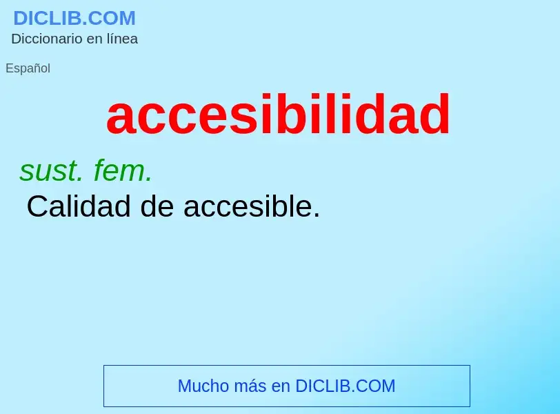 What is accesibilidad - meaning and definition