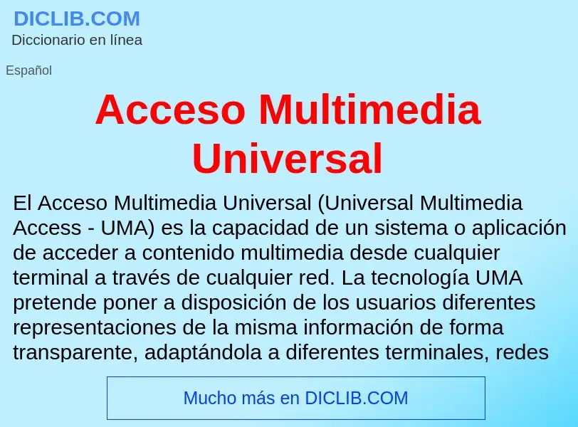 O que é Acceso Multimedia Universal - definição, significado, conceito