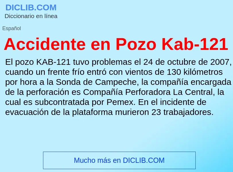 Что такое Accidente en Pozo Kab-121 - определение