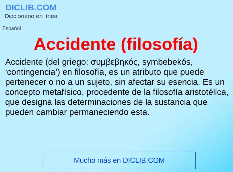 Что такое Accidente (filosofía) - определение