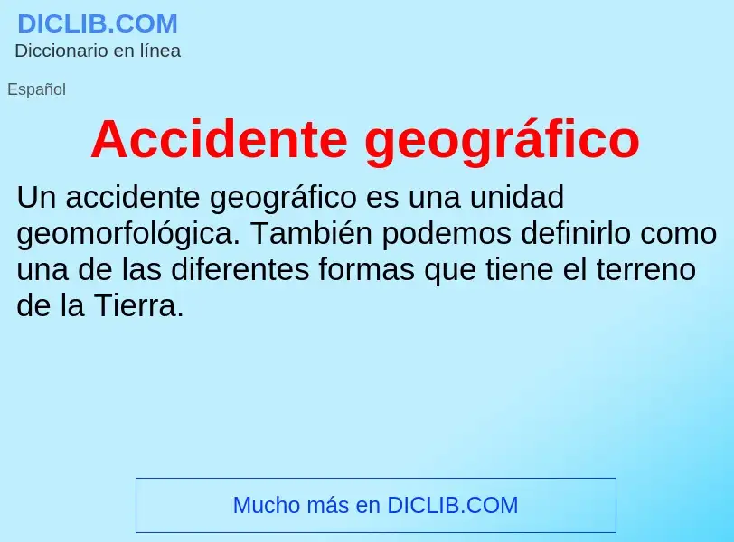 O que é Accidente geográfico - definição, significado, conceito