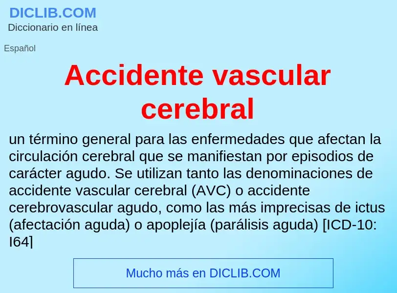 What is Accidente vascular cerebral - definition