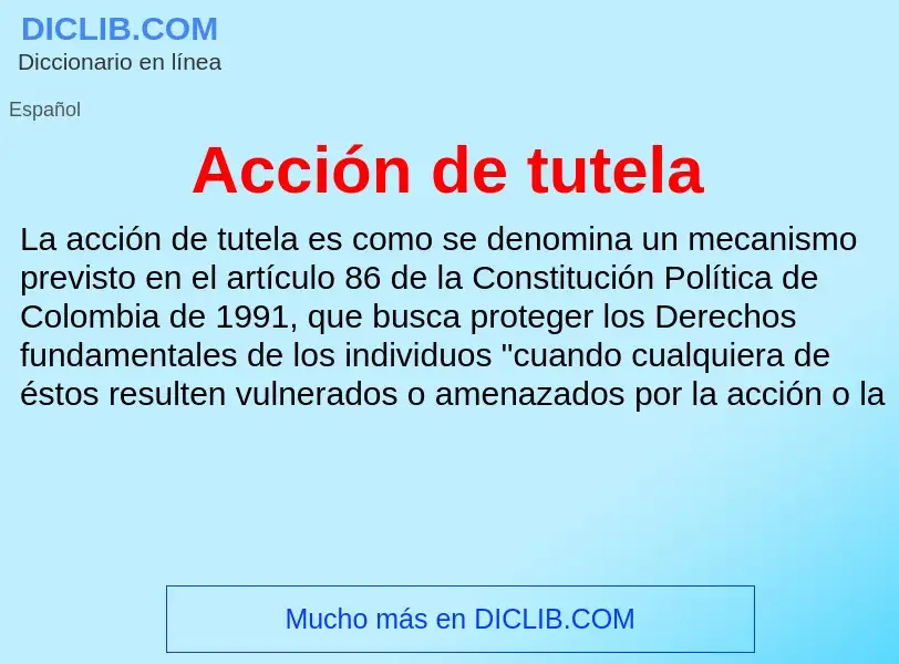 O que é Acción de tutela - definição, significado, conceito