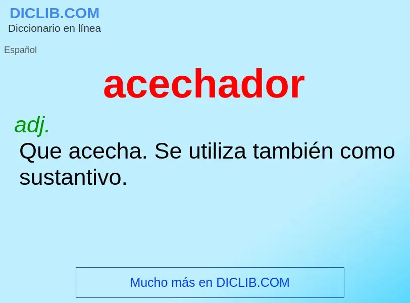 Wat is acechador - definition