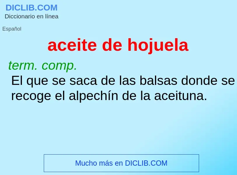 What is aceite de hojuela - definition