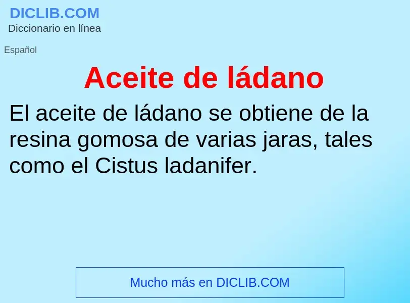 O que é Aceite de ládano - definição, significado, conceito