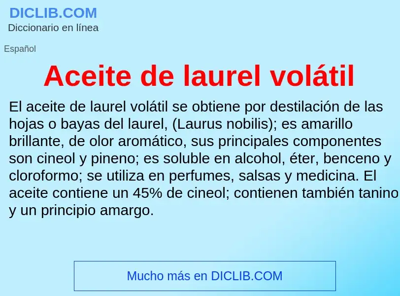 O que é Aceite de laurel volátil - definição, significado, conceito