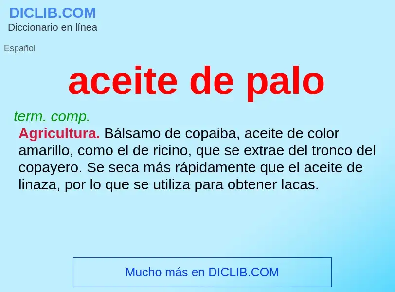 What is aceite de palo - meaning and definition