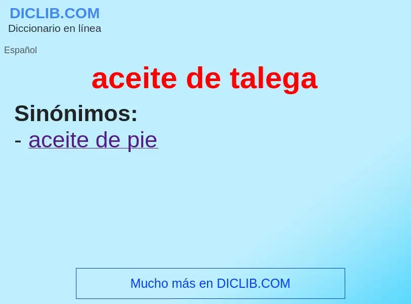 Was ist aceite de talega - Definition