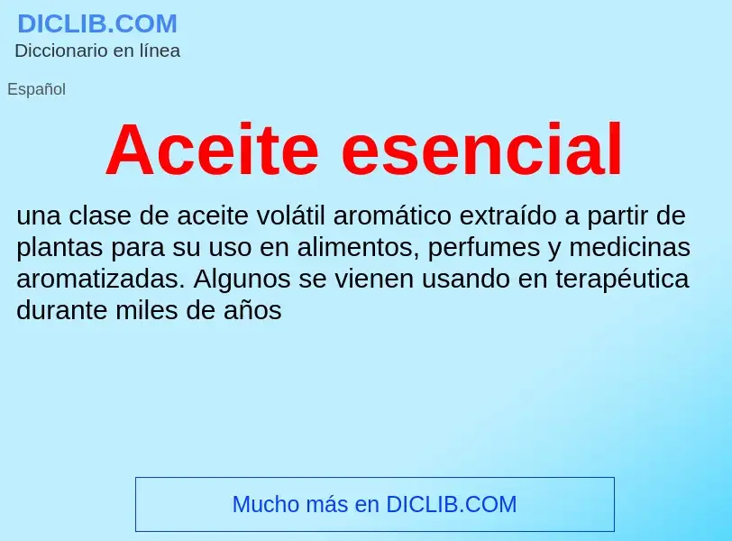 What is Aceite esencial - meaning and definition